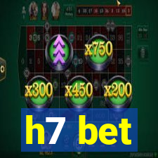 h7 bet